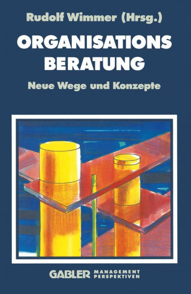 Organisationsberatung: Neue Wege und Konzepte