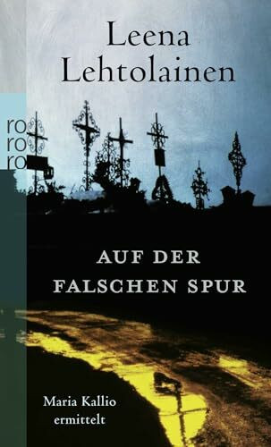 Auf der falschen Spur: Ein Finnland-Krimi (Die Maria Kallio-Reihe, Band 9)