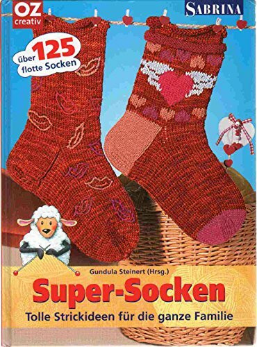 Super-Socken: Tolle Strickideen für die ganze Familie