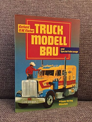 Truck-Modell-Bau und Spezial-Fahrzeuge