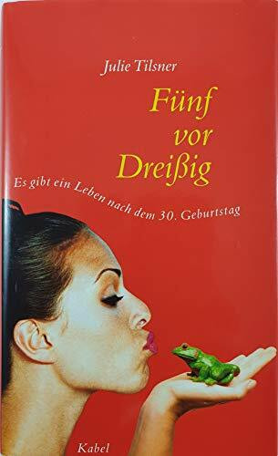 Fünf vor dreissig: Es gibt ein Leben nach dem 30. Geburtstag