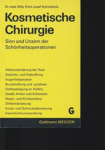 Kosmetische Chirurgie. Sinn und Unsinn der Schönheitsoperationen