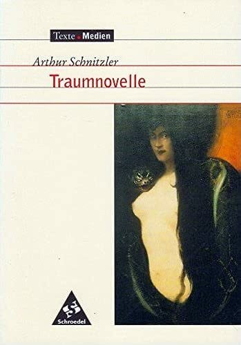 Texte.Medien: Arthur Schnitzler: Traumnovelle: Textausgabe mit Materialien