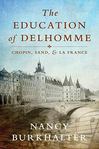 The Education of Delhomme: Chopin, Sand, and La France