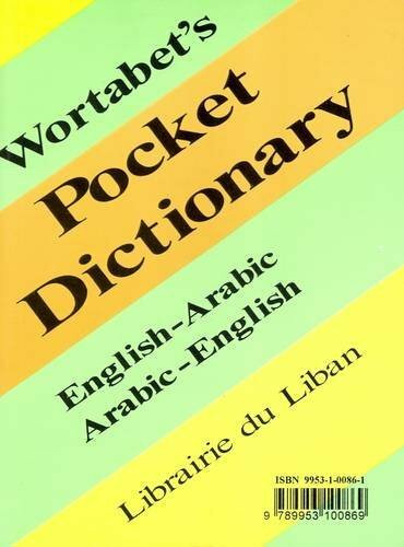 Wortabet's Pocket Dictionary English-arabic/ Arabic English: English-arabic and Arabic-english