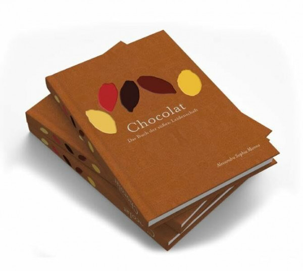 Chocolat: Das Buch der süßen Leidenschaft