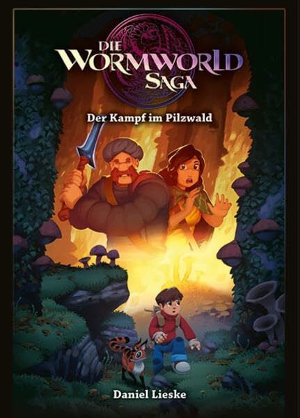 Die Wormworld Saga 04: Der Kampf im Pilzwald