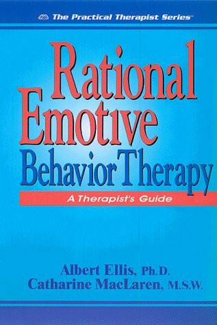 Rational Emotive Behavior Therapy: A Therapist's Guide (The Practical Therapist)