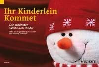 Ihr Kinderlein kommet: Die schönsten Weihnachtslieder sehr leicht gesetzt. Klavier.