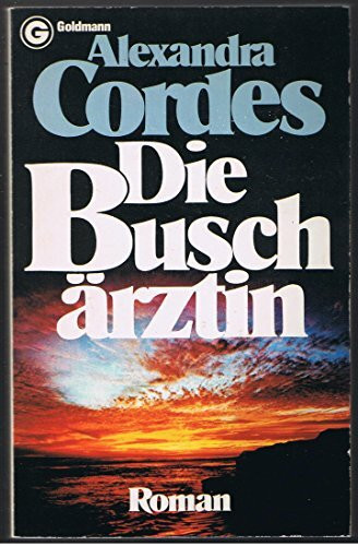 Die Buschärztin.