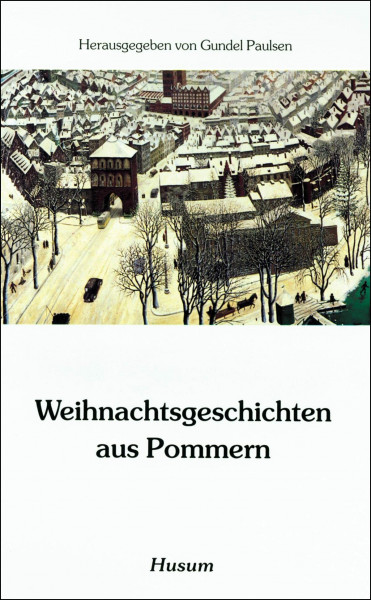 Weihnachtsgeschichten aus Pommern (Husum-Taschenbuch)