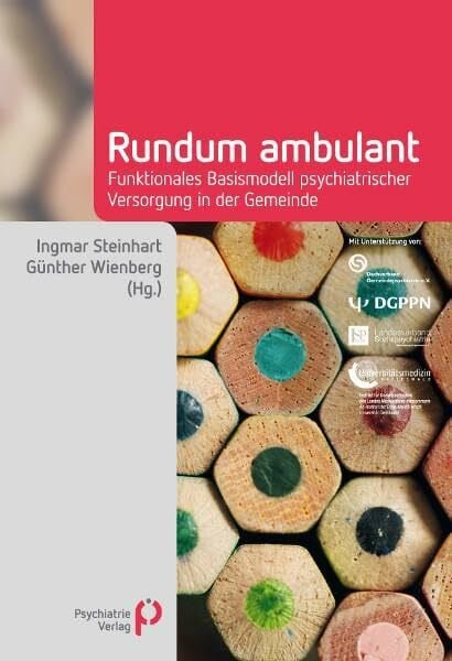 Rundum ambulant: Funktionales Basismodell psychiatrischer Versorgung in der Gemeinde (Fachwissen)