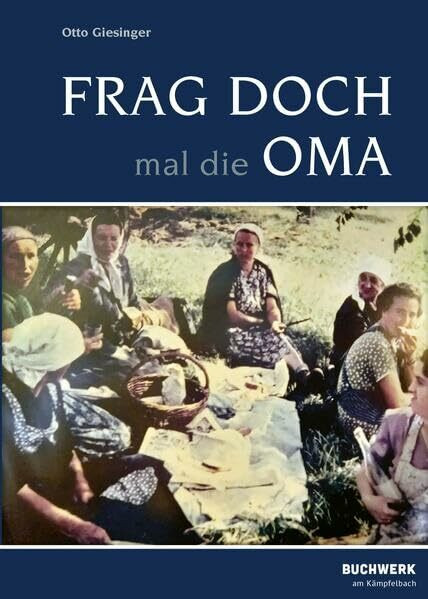 Frag doch mal die Oma