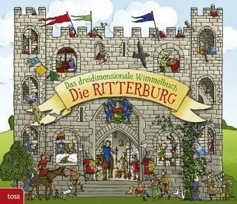 Die Ritterburg: Das dreidimensionale Wimmelbuch