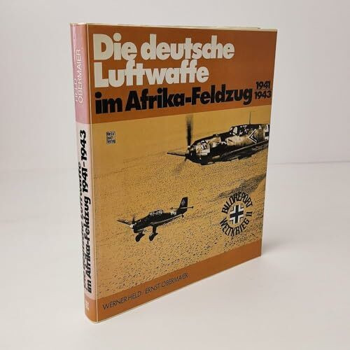 Die deutsche Luftwaffe im Afrika-Feldzug 1941-1943