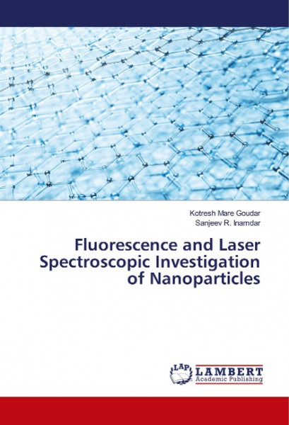 Fluorescence and Laser Spectroscopic Investigation of Nanoparticles