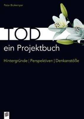 Tod - ein Projektbuch