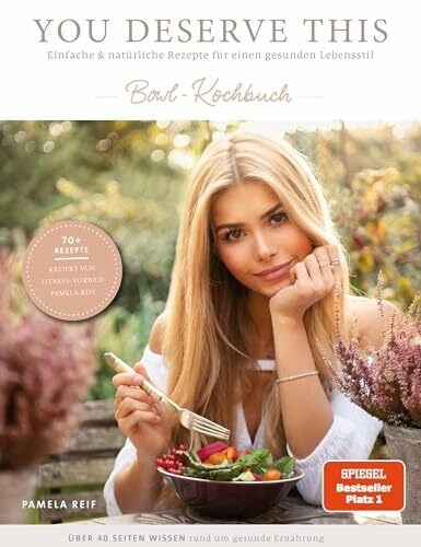 You deserve this. Bowl-Kochbuch.: Einfache & natürliche Rezepte für einen gesunden Lebensstil. You deserve this. Bowl-Kochbuch.: Einfache & natürliche Rezepte für einen gesunden Lebensstil.