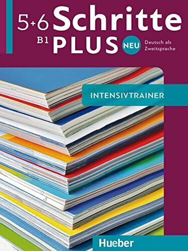 Schritte plus Neu 5+6: Deutsch als Zweitsprache / Intensivtrainer mit Audios online