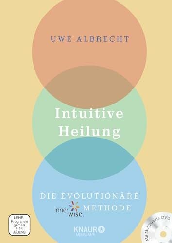 Intuitive Heilung incl. DVD: Die evolutionäre innerwise-Methode