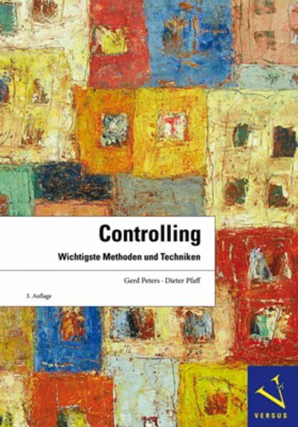 Controlling: Wichtigste Methoden und Techniken Controlling: Wichtigste Methoden und Techniken