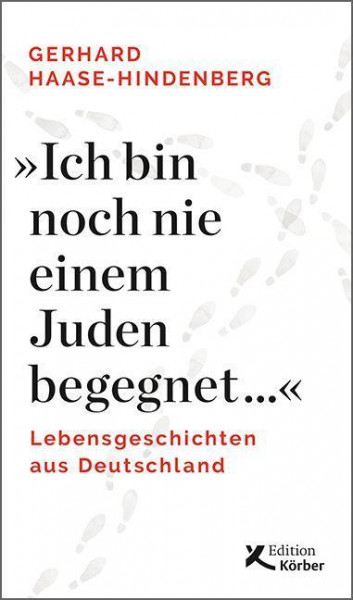 "Ich bin noch nie einem Juden begegnet ..."