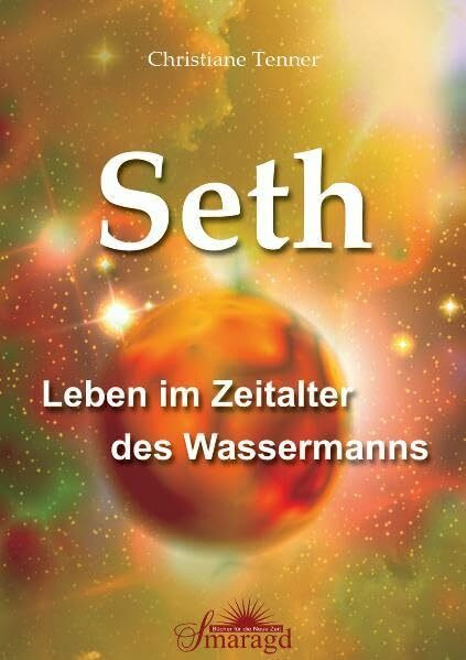 Smaragd Verlag Seth - Leben Im Zeitalter Des Wassermanns