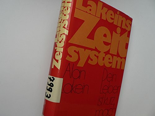 Lakeins Zeitsystem. Dein Leben ist kurz, mach was draus