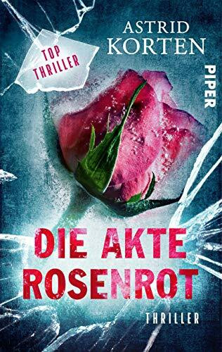 Die Akte Rosenrot: Thriller (Ibsen Bach, Band 1)