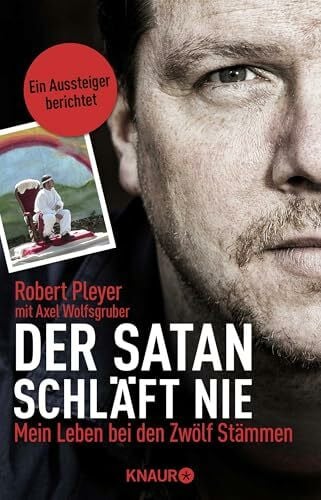 Der Satan schläft nie: Mein Leben bei den Zwölf Stämmen