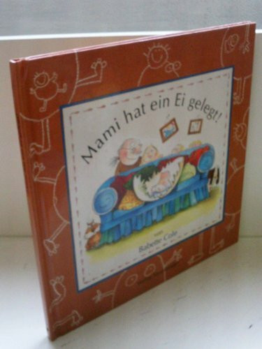 Mami hat ein Ei gelegt!