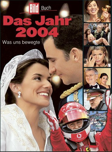 Das Jahr 2004 / BILD-Buch