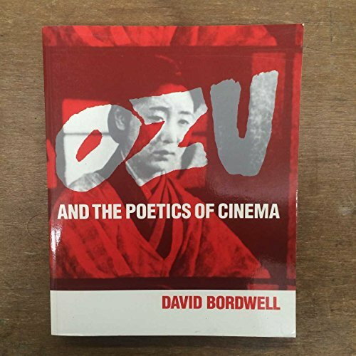 Ozu and the Poetics of Cinema