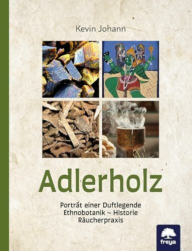 Adlerholz: Porträt einer Duftlegende – Historie, Ethnobotanik, Räucherpraxis