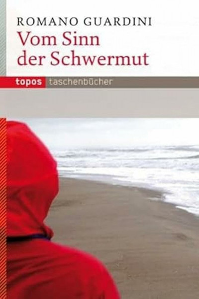 Vom Sinn der Schwermut (Topos Taschenbücher)