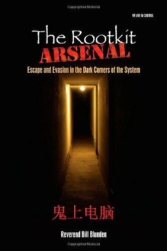 The Rootkit Arsenal: Escape and Evasion in the Dark Corners of the System