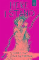 Here I Stand: Stories that Speak for Freedom