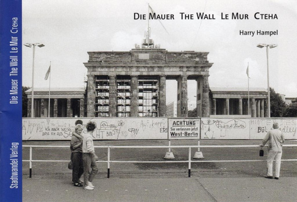 Die Mauer, The Wall, Le Mur, CTEHA