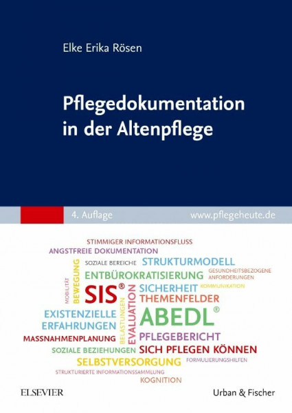 Pflegedokumentation in der Altenpflege: Sachgerecht, sicher und professionell