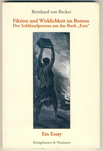Fiktion und Wirklichkeit im Roman: Der Schlüsselprozess um das Buch "Esra". Ein Essay.