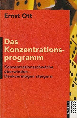 Das Konzentrationsprogramm: Konzentrationsschwäche überwinden - Denkvermögen steigern