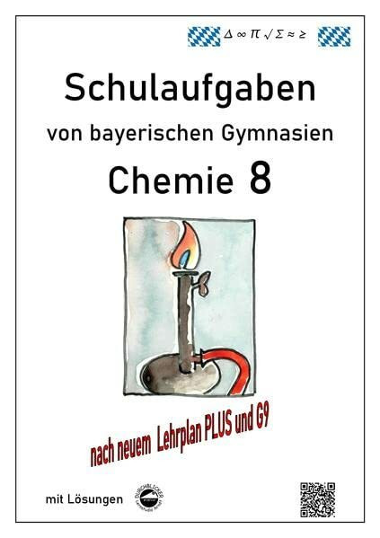 Chemie 8, Schulaufgaben (G9, LehrplanPLUS) von bayerischen Gymnasien mit Lösungen