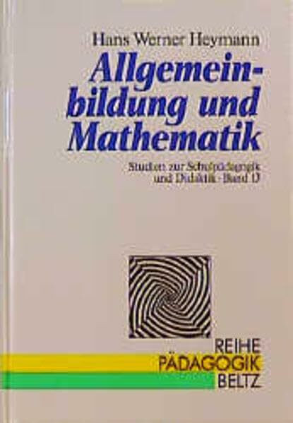 Allgemeinbildung und Mathematik (Reihe Pädagogik)