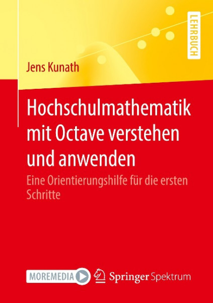 Hochschulmathematik mit Octave verstehen und anwenden