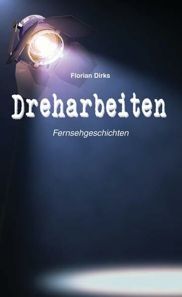 Dreharbeiten: Fernsehgeschichten
