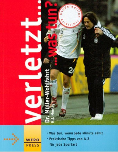 Verletzt... was tun?: Hilfe zu Selbsthilfe bei Sportverletzungen