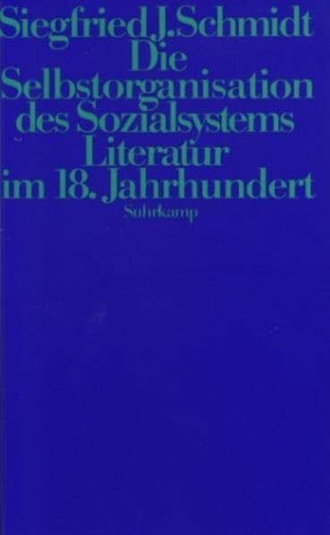 Die Selbstorganisation des Sozialsystems: Literatur im 18. Jahrhundert