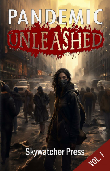 Pandemic Unleashed (Unleashed Anthology series, Band 1)