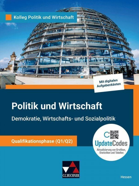 Kolleg Politik und Wirtschaft – Hessen - neu / Pol. und Wirtschaft Hessen Q1/Q2 Ausgabe ab 2022: Unterrichtswerk für die gymnasiale Oberstufe / ... Unterrichtswerk für die gymnasiale Oberstufe)