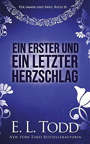 Ein erster und ein letzter Herzschlag (Für Immer und Ewig, Band 10)